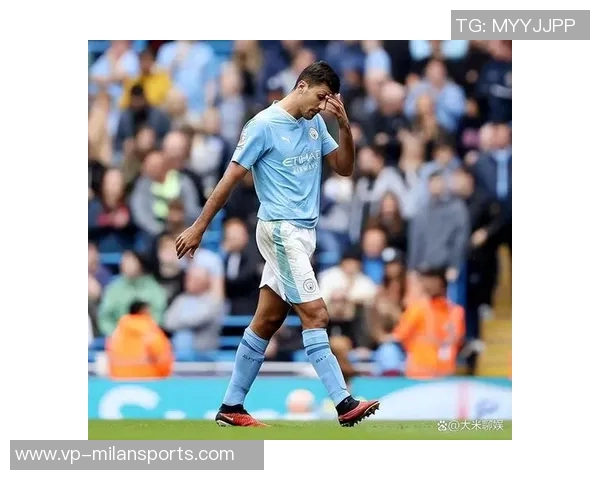 曼城计划在年底前完成罗德里续约谈判以巩固球队核心